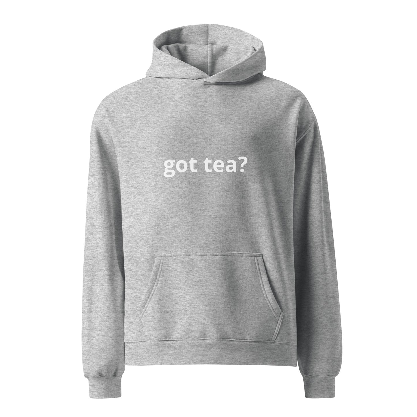 got tea? Hoodie