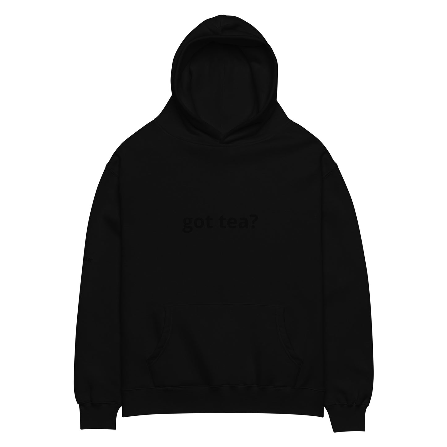 got tea? Hoodie