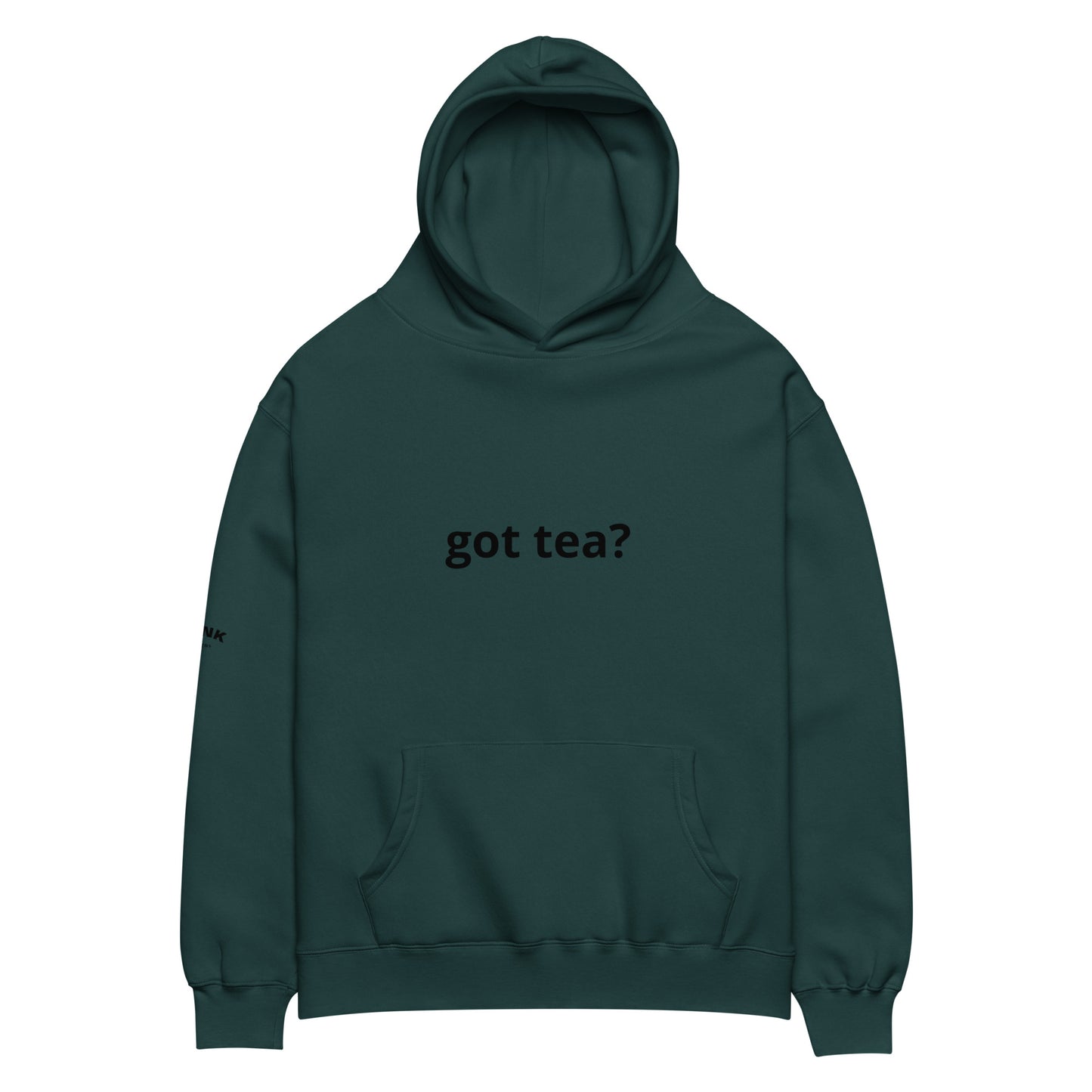 got tea? Hoodie